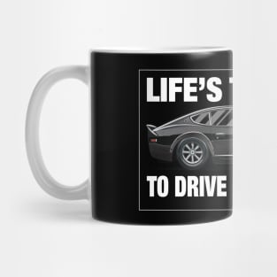 Life's Too Short to Drive Boring Cars 240z for Men Mug